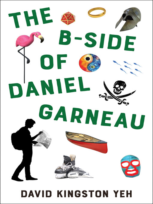 Title details for The B-Side of Daniel Garneau by David Kingston Yeh - Available